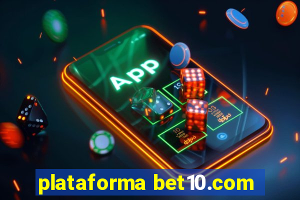 plataforma bet10.com