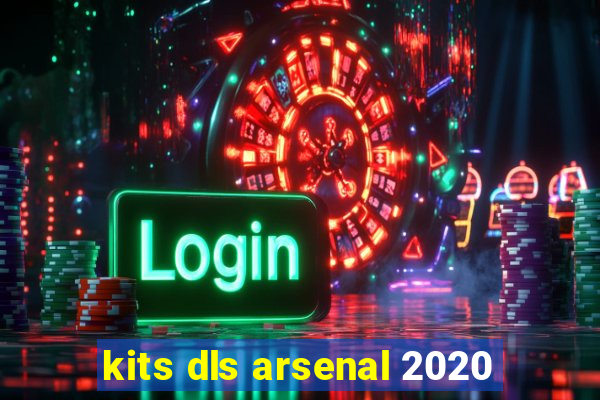 kits dls arsenal 2020