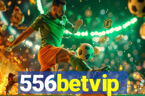 556betvip