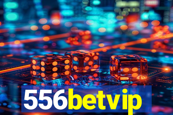 556betvip