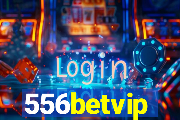 556betvip