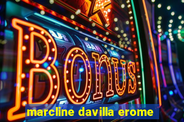 marcline davilla erome