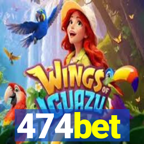 474bet