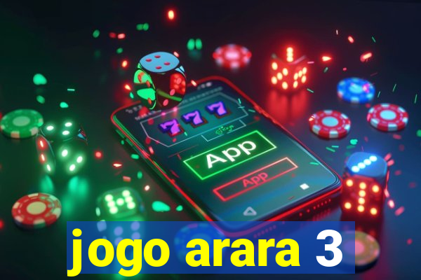 jogo arara 3