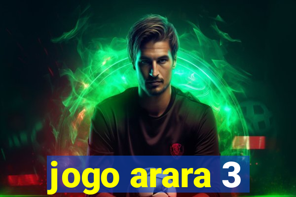 jogo arara 3