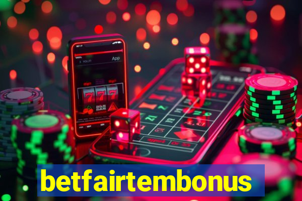 betfairtembonus