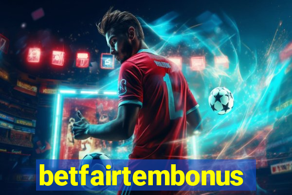 betfairtembonus