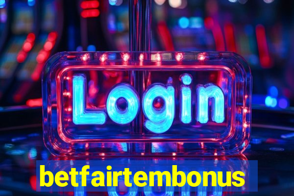 betfairtembonus