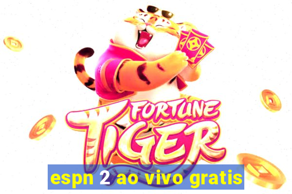 espn 2 ao vivo gratis