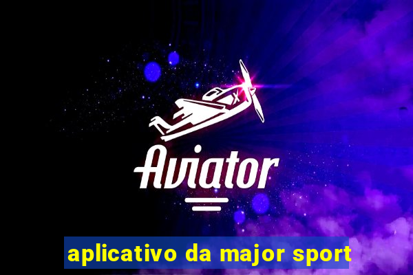 aplicativo da major sport