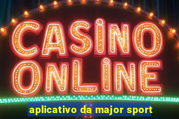 aplicativo da major sport