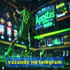 vazando no telegram