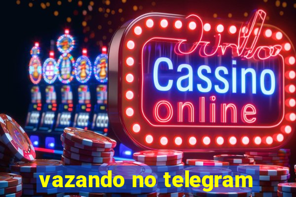 vazando no telegram