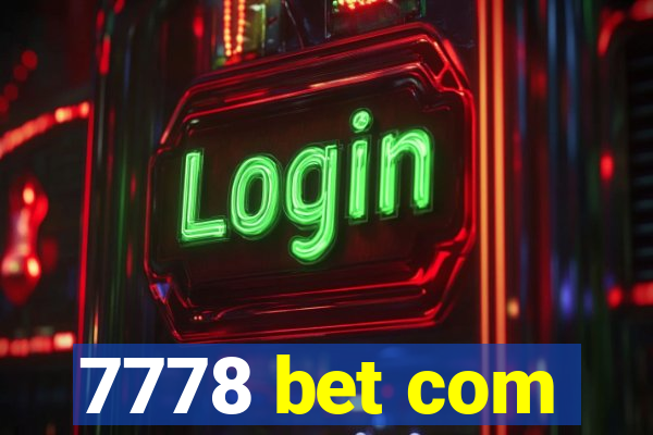 7778 bet com