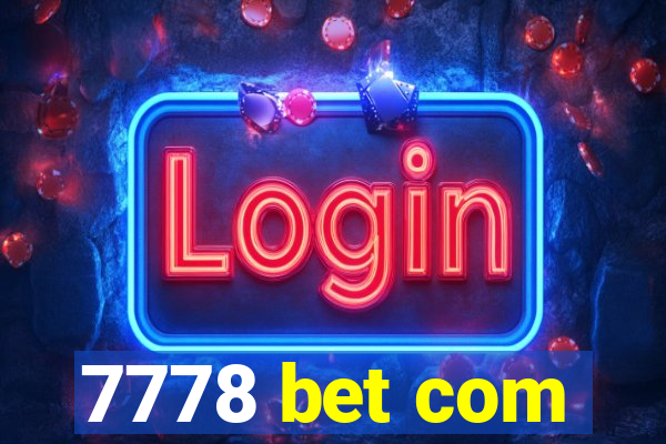 7778 bet com