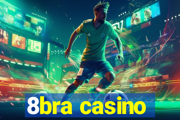 8bra casino