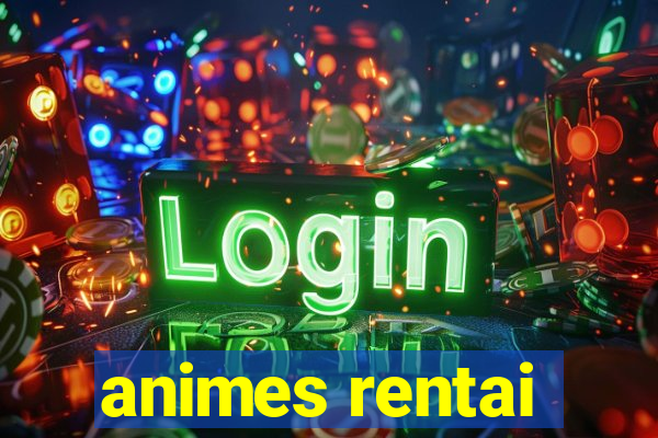 animes rentai