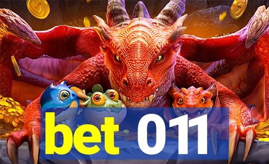 bet 011