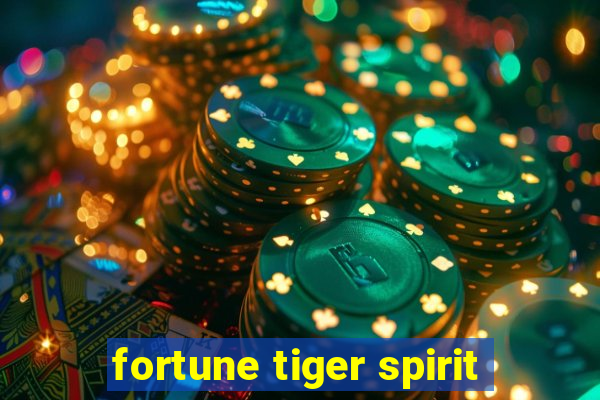 fortune tiger spirit