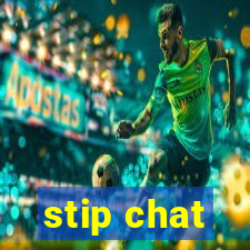 stip chat