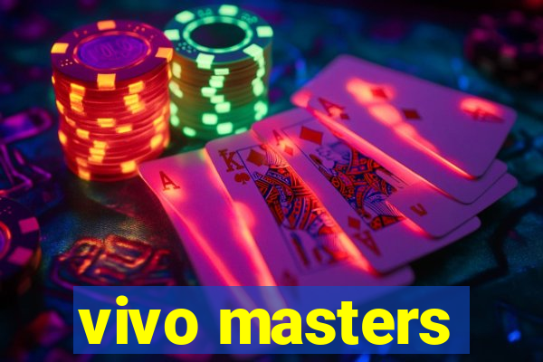 vivo masters