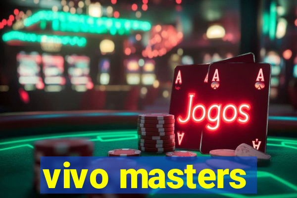 vivo masters