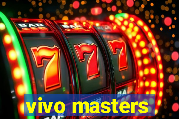 vivo masters