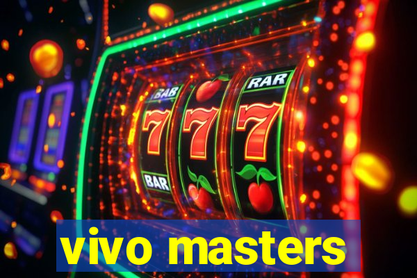 vivo masters