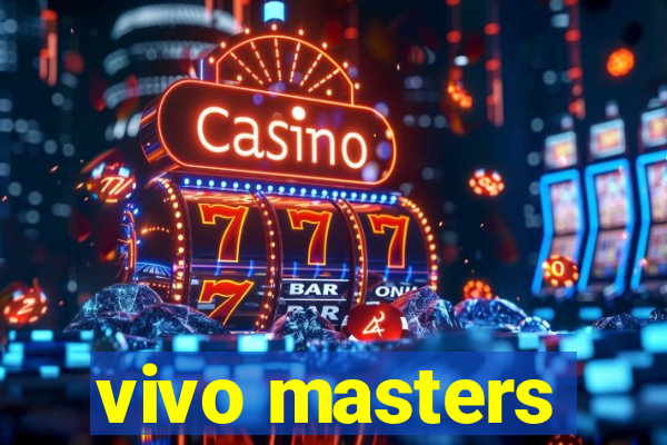 vivo masters