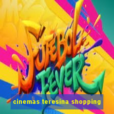 cinemas teresina shopping