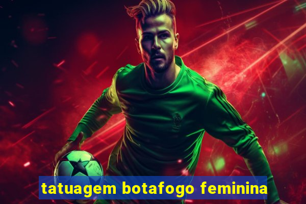 tatuagem botafogo feminina