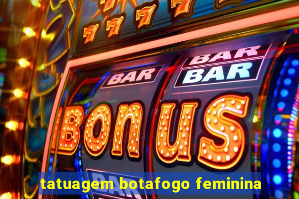 tatuagem botafogo feminina