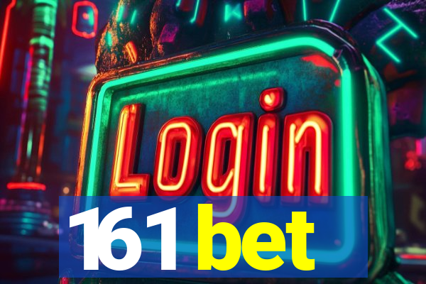 161 bet