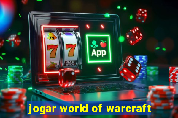 jogar world of warcraft