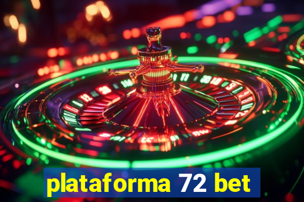 plataforma 72 bet