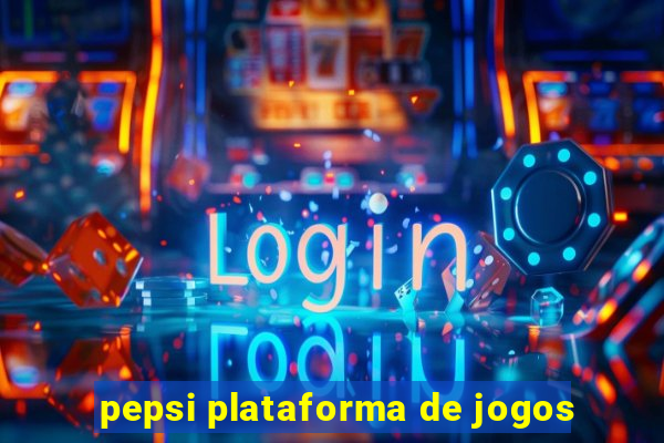 pepsi plataforma de jogos