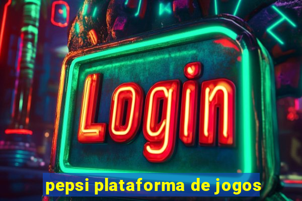 pepsi plataforma de jogos