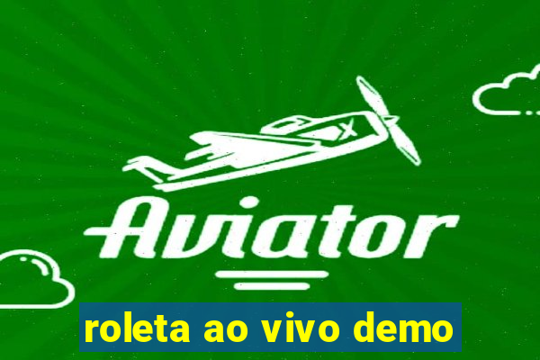 roleta ao vivo demo