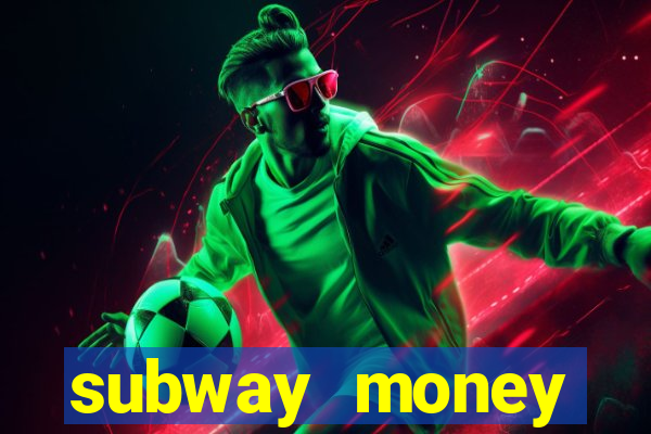 subway money deposito 1 real