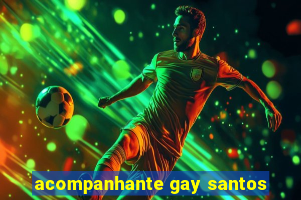 acompanhante gay santos