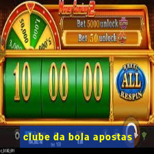 clube da bola apostas