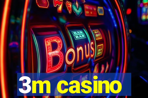 3m casino