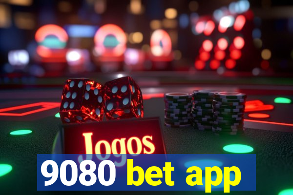 9080 bet app