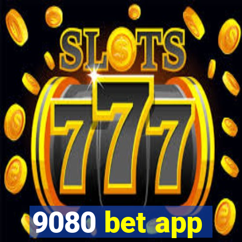 9080 bet app