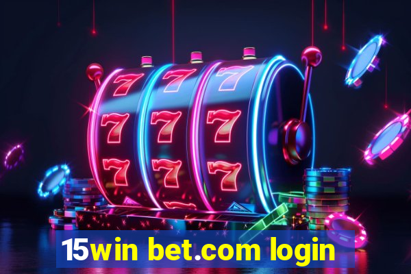 15win bet.com login