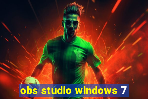 obs studio windows 7