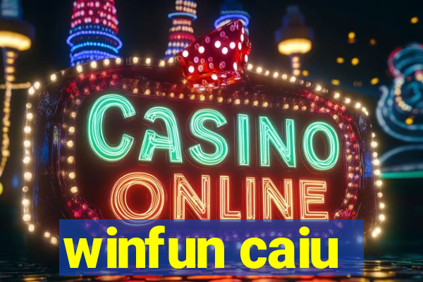 winfun caiu