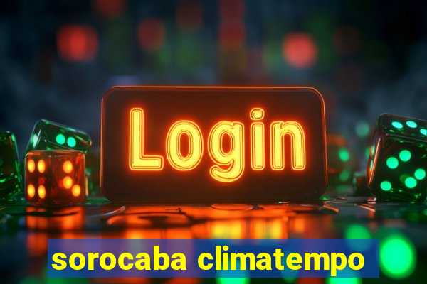 sorocaba climatempo