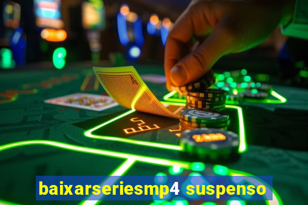 baixarseriesmp4 suspenso