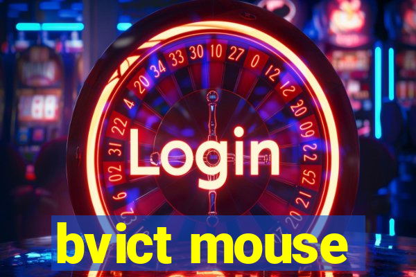 bvict mouse